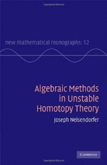 Algebraic Methods in Unstable Homotopy Theory (New Mathematical Monographs)