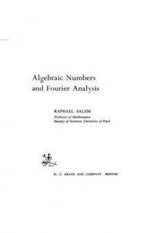 Algebraic numbers and Fourier analysis (Heath mathematical monographs)