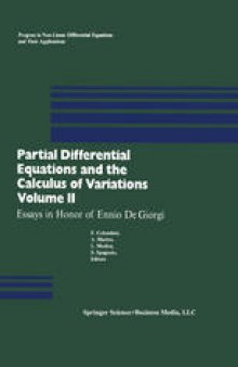 Partial Differential Equations and the Calculus of Variations: Essays in Honor of Ennio De Giorgi