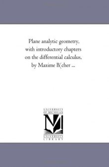 Plane analytic geometry, with introductory chapters on the differential calculus