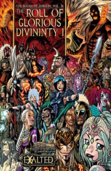 The Books of Sorcery, Vol.4: The Roll of Glorious Divinity I (Exalted RPG)