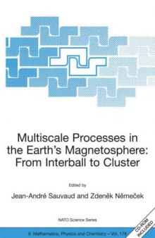 Multiscale Processes in the Earth s Magnetosphere From Interball to Cluster