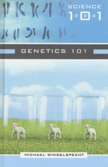 Genetics 101 (Science 101)