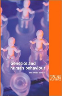 Genetics and human behaviour - the ethical context