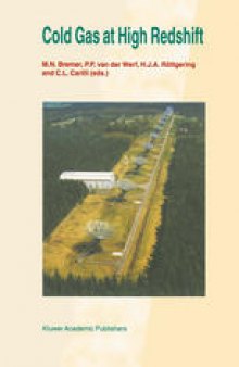 Cold Gas at High Redshift: Proceedings of a Workshop Celebrating the 25th Anniversary of the Westerbork Synthesis Radio Telescope, held in Hoogeveen, The Netherlands, August 28–30, 1995