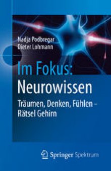 Im Fokus: Neurowissen: Träumen, Denken, Fühlen - Rätsel Gehirn