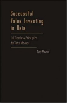 Successful Value in Investing in Asia: 10 Timeless Principles