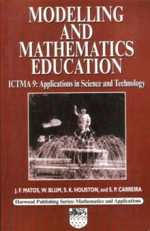 Modelling and Mathematics Education: ICTMA 9: Applications in Science and Technology