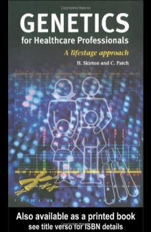 Genetics for Healthcare Professionals. A Lifestage Approach