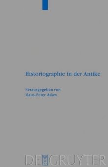 Historiographie in der Antike (Beihefte zur Zeitschrift fur die Alttestamentliche Wissenschaft)