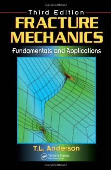 Fracture Mechanics: Fundamentals and Applications