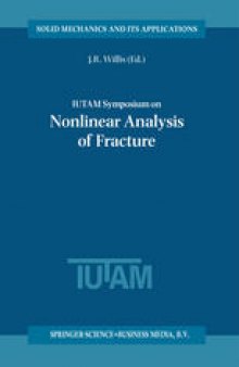 IUTAM Symposium on Nonlinear Analysis of Fracture: Proceedings of the IUTAM Symposium held in Cambridge, U.K., 3–7 September 1995