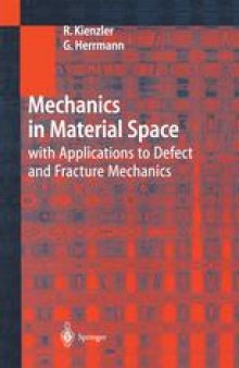 Mechanics in Material Space: with Applications to Defect and Fracture Mechanics