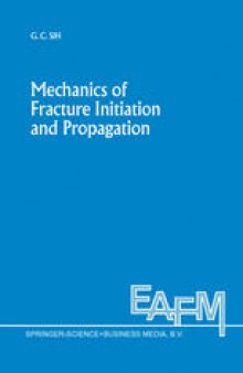 Mechanics of Fracture Initiation and Propagation: Surface and volume energy density applied as failure criterion