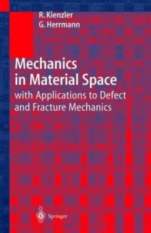 Mechanics of material space, with applications to defect and fracture mechanics