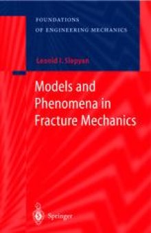 Models and Phenomena in Fracture Mechanics