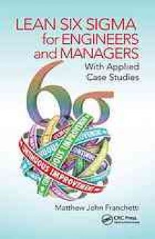 Lean Six Sigma for Engineers and Managers: With Applied Case Studies