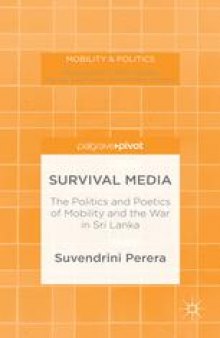 Survival Media: The Politics and Poetics of Mobility and the War in Sri Lanka