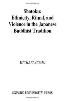 Shotoku: Ethnicity, Ritual, and Violence in the Japanese Buddhist Tradition