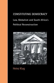 Constituting Democracy: Law, Globalism and South Africa's Political Reconstruction (Cambridge Studies in Law and Society)