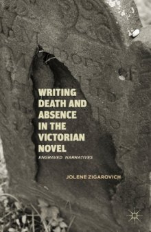 Writing Death and Absence in the Victorian Novel: Engraved Narratives