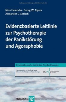 Evidenzbasierte Leitlinie zur Psychotherapie der Panikstörung und Agoraphobie (Evidenzbasierte Leitlinien Psychotherapie ; Band 2)