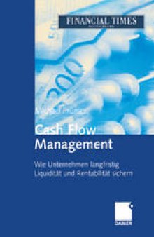 Cash Flow Management: Wie Unternehmen langfristig Liquidität und Rentabilität sichern