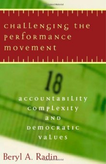 Challenging the Performance Movement: Accountability, Complexity, And Democratic Values (Public Management and Change)
