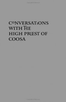 Conversations with the High Priest of Coosa
