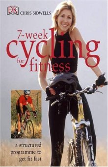 Cycling for fitness: get fast, get fit in seven weeks