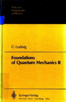 Foundations of Quantum Mechanics II (Texts and Monographs in Physics)