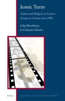 Iconic Turns: Nation and Religion in Eastern European Cinema since 1989
