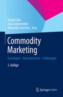 Commodity Marketing: Grundlagen - Besonderheiten - Erfahrungen