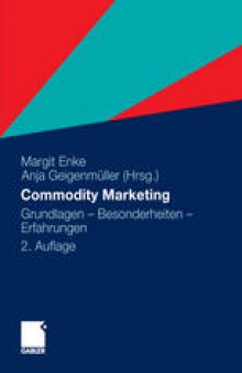 Commodity Marketing: Grundlagen – Besonderheiten – Erfahrungen