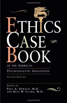 Ethics Case Book: Of the American Psychoanalytic Association - 2nd edition
