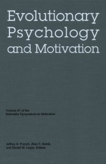 Evolutionary Psychology and Motivation (Nebraska Symposium on Motivation)
