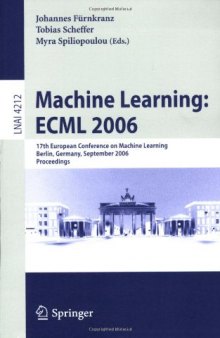 Machine Learning: ECML 2006: 17th European Conference on Machine Learning Berlin, Germany, September 18-22, 2006 Proceedings