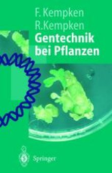 Gentechnik bei Pflanzen: Chancen und Risiken