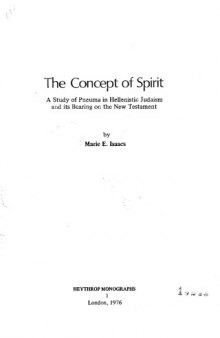 Concept of Spirit: A Study of Pneuma in Hellenistic Judaism and its Bearing on the New Testament