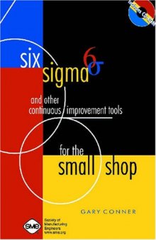 Six Sigma and other continuous improvement tools for the small shop