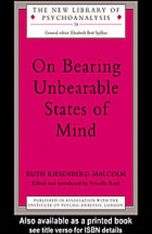 On bearing unbearable states of mind
