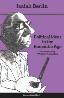 Political ideas in the romantic age : their rise and influence on modern thought
