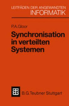 Synchronisation in verteilten Systemen: Problemstellung und Lösungsansätze unter Verwendung von objektorientierten Konzepten