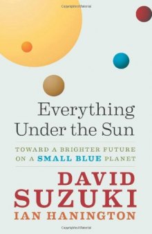Everything Under the Sun: Toward a Brighter Future on a Small Blue Planet