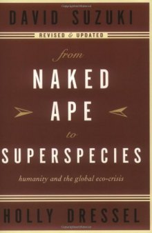 From Naked Ape to Superspecies: Humanity and the Global Eco-Crisis