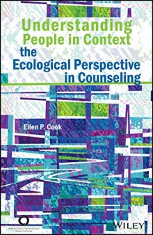 Understanding people in context : the ecological perspective in counseling