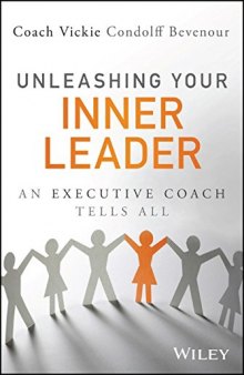 Unleashing your inner leader : an executive coach tells all