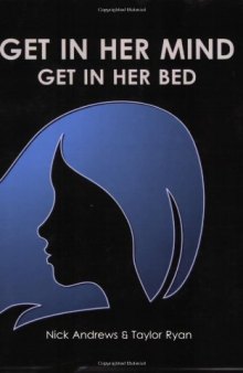 Get In Her Mind, Get In Her Bed  