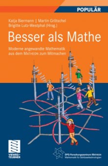 Besser als Mathe: Moderne angewandte Mathematik aus dem MATHEON zum Mitmachen