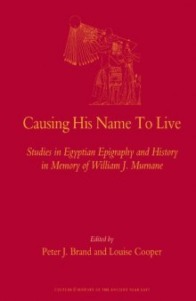 Causing His Name To Live (Culture and History of the Ancient Near East)